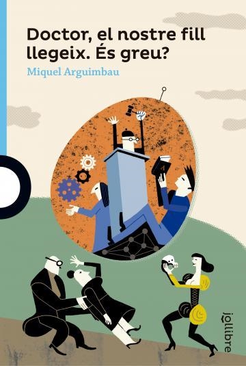 DOCTOR EL NOSTRE FILL LLEGEIX. ÉS GREU? | 9788416661329 | ARGUIMBAU, MIQUEL | Llibreria Drac - Librería de Olot | Comprar libros en catalán y castellano online