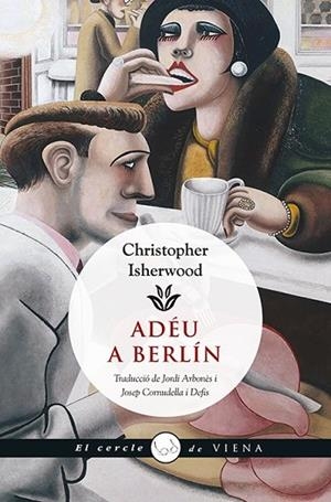 ADÉU A BERLÍN | 9788483308981 | ISHERWOOD, CHRISTOPHER | Llibreria Drac - Llibreria d'Olot | Comprar llibres en català i castellà online