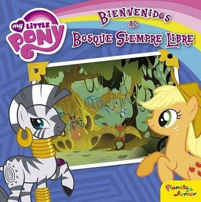 BIENVENIDOS AL BOSQUE SIEMPRE LIBRE (MY LITTLE PONY) | 9788408157069 | VV.AA. | Llibreria Drac - Librería de Olot | Comprar libros en catalán y castellano online