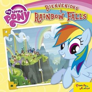 BIENVENIDOS A RAINBOW FALLS (MY LITTLE PONY) | 9788408157052 | VV.AA. | Llibreria Drac - Llibreria d'Olot | Comprar llibres en català i castellà online
