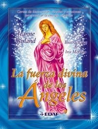 FUERZA DIVINA DE LOS ANGELES, LA | 9788441409392 | RULAND, JEANNE | Llibreria Drac - Llibreria d'Olot | Comprar llibres en català i castellà online