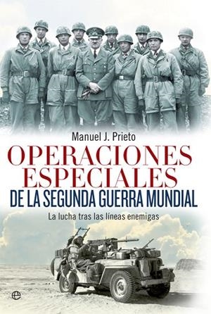 OPERACIONES ESPECIALES DE LA SEGUNDA GUERRA MUNDIAL | 9788490607190 | PRIETO, MANUEL J. | Llibreria Drac - Librería de Olot | Comprar libros en catalán y castellano online