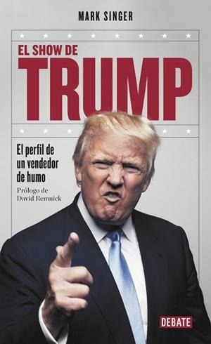 SHOW DE TRUMP, EL | 9788499926919 | SINGER, MARK | Llibreria Drac - Librería de Olot | Comprar libros en catalán y castellano online