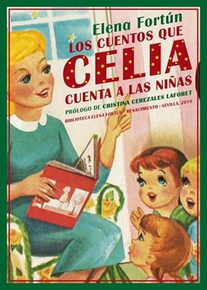 CUENTOS QUE CELIA CUENTA A LAS NIÑAS, LOS | 9788416685561 | FORTÚN, ELENA | Llibreria Drac - Librería de Olot | Comprar libros en catalán y castellano online