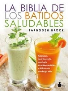 BIBLIA DE LOS BATIDOS SALUDABLES, LA | 9788416579587 | BROCK, FARNOOSH | Llibreria Drac - Librería de Olot | Comprar libros en catalán y castellano online