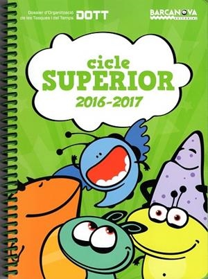 AGENDA 2016-2017 (DOTT) CICLE SUPERIOR | 9788448939366 | AA.VV. | Llibreria Drac - Llibreria d'Olot | Comprar llibres en català i castellà online