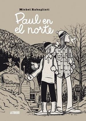 PAUL EN EL NORTE | 9788416251551 | RABAGLIATI, MICHEL | Llibreria Drac - Librería de Olot | Comprar libros en catalán y castellano online
