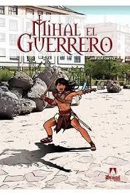 MIHAL, EL GUERRERO | 9788494219986 | ORTIZ, FRANCISCO JAVIER | Llibreria Drac - Librería de Olot | Comprar libros en catalán y castellano online