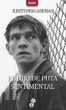 HIJO DE PUTA SENTIMENTAL, EL | 9788435012409 | ARENAS, ILDEFONSO | Llibreria Drac - Librería de Olot | Comprar libros en catalán y castellano online