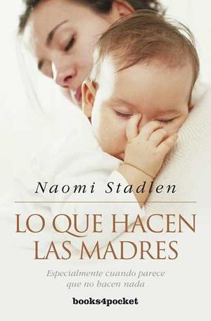 LO QUE HACEN LAS MADRES | 9788492801572 | STADLEN, NAOMI | Llibreria Drac - Librería de Olot | Comprar libros en catalán y castellano online