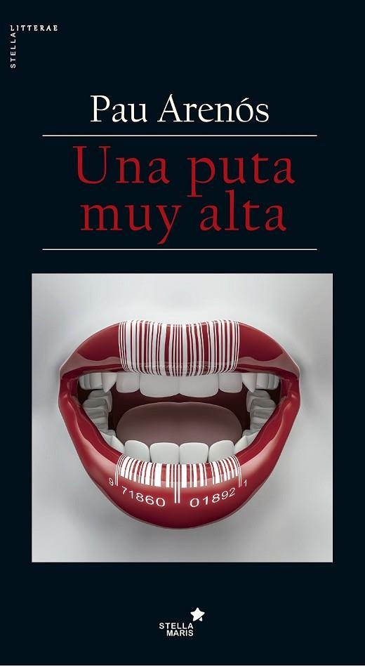 PUTA MUY ALTA, UNA | 9788416541645 | ARENÓS, PAU | Llibreria Drac - Librería de Olot | Comprar libros en catalán y castellano online