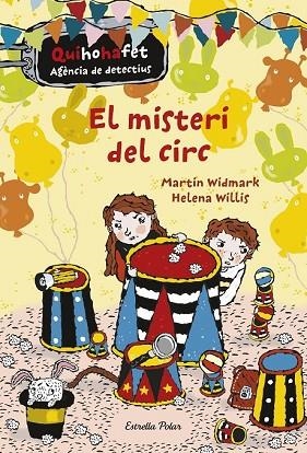 MISTERI DEL CIRC, EL (QUI HO HA FET) | 9788416522729 | WIDMARK, MARTIN; WILLIS, HELENA | Llibreria Drac - Librería de Olot | Comprar libros en catalán y castellano online