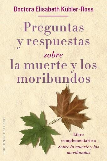 PREGUNTAS Y RESPUESTAS SOBRE LA MUERTE Y LOS MORIBUNDOS | 9788491111153 | KÜBLER-ROSS, ELISABETH | Llibreria Drac - Librería de Olot | Comprar libros en catalán y castellano online