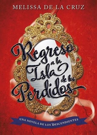REGRESO A LA ISLA DE LOS PERDIDOS (LOS DESCENDIENTES 2) | 9788499518190 | CRUZ, MELISA DE LA | Llibreria Drac - Librería de Olot | Comprar libros en catalán y castellano online