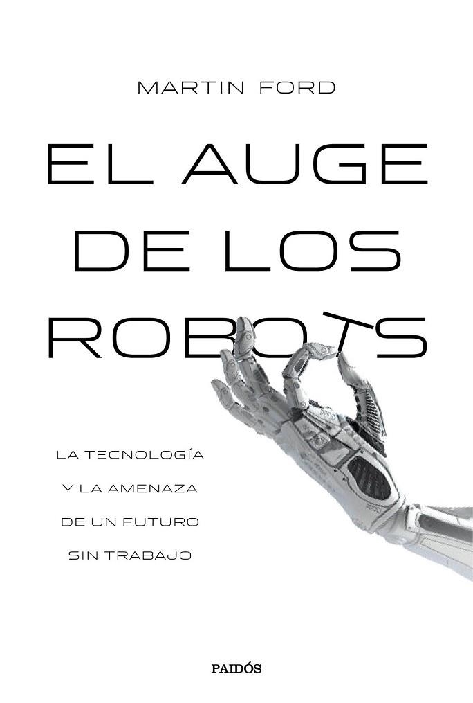AUGE DE LOS ROBOTS, EL | 9788449332302 | FORD, MARTIN | Llibreria Drac - Librería de Olot | Comprar libros en catalán y castellano online