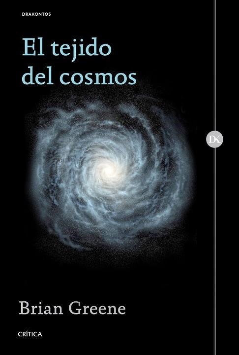 TEJIDO DEL COSMOS, EL | 9788498929829 | GREENE, BRIAN | Llibreria Drac - Librería de Olot | Comprar libros en catalán y castellano online