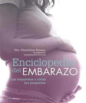 ENCICLOPEDIA DEL EMBARAZO | 9788448022235 | BISWAS, CHANDRIMA | Llibreria Drac - Llibreria d'Olot | Comprar llibres en català i castellà online