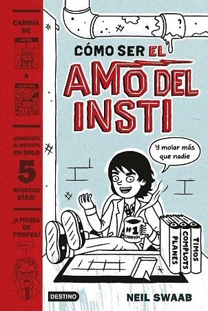CÓMO SER EL AMO DEL INSTI | 9788408157274 | SWAAB, NEIL | Llibreria Drac - Llibreria d'Olot | Comprar llibres en català i castellà online