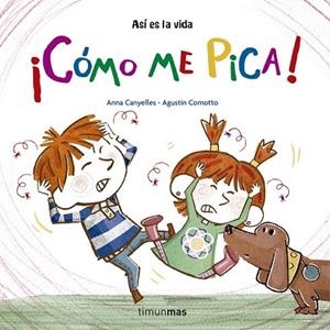 ASI ES LA VIDA CÓMO ME PICA | 9788408157236 | CANYELLES, ANNA; COMOTTO, AGUSTIN | Llibreria Drac - Librería de Olot | Comprar libros en catalán y castellano online