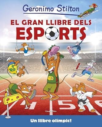 GRAN LLIBRE DELS ESPORTS, EL | 9788416522316 | STILTON, GERONIMO | Llibreria Drac - Llibreria d'Olot | Comprar llibres en català i castellà online