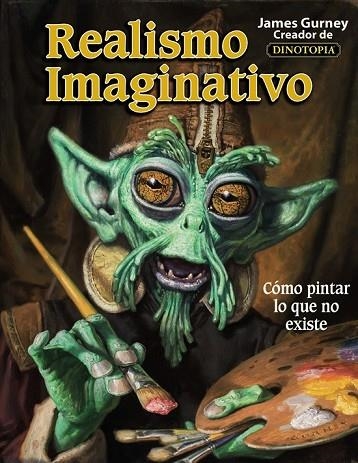 REALISMO IMAGINATIVO | 9788441538078 | GURNEY, JAMES | Llibreria Drac - Llibreria d'Olot | Comprar llibres en català i castellà online