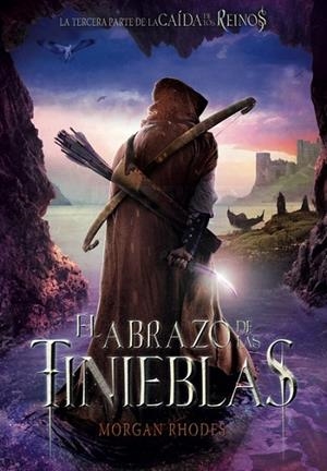 ABRAZO DE LAS TINIEBLAS, EL (LA CAÍDA DE LOS REINOS III) | 9788467577822 | RHODES, MORGAN | Llibreria Drac - Librería de Olot | Comprar libros en catalán y castellano online