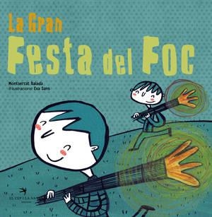 GRAN FESTA DEL FOC, LA (FESTA VA 4) | 9788494506871 | BALADA, MONTSERRAT | Llibreria Drac - Librería de Olot | Comprar libros en catalán y castellano online