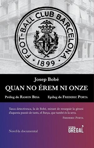QUAN NO ÉREM NI ONZE | 9788494509186 | BOBÉ, JOSEP | Llibreria Drac - Llibreria d'Olot | Comprar llibres en català i castellà online