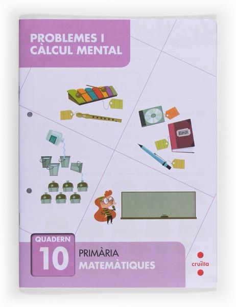 PROBLEMES I CALCUL MENTAL.QUADERN 10 | 9788466132909 | AADD | Llibreria Drac - Llibreria d'Olot | Comprar llibres en català i castellà online