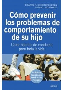 COMO PREVENIR LOS PROBLEMAS DE COMPORTAMIENTO DE SU HIJO | 9788497991209 | CHRISTOPHERSEN, EDWARD;MORTWEET, SUSAN | Llibreria Drac - Librería de Olot | Comprar libros en catalán y castellano online