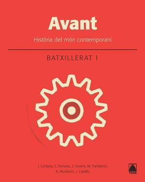 AVANT. HISTÒRIA DEL MÓN CONTEMPORANI 1. BATXILLERAT | 9788430753437 | CORTADA, JAUME ; FERRERES, ERNEST ; LLORENS, JORDI | Llibreria Drac - Llibreria d'Olot | Comprar llibres en català i castellà online