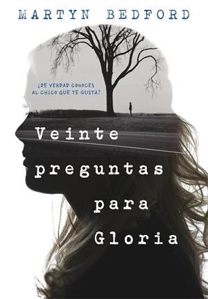 VEINTE PREGUNTAS PARA GLORIA | 9788490436226 | BEDFORD, MARTYN | Llibreria Drac - Librería de Olot | Comprar libros en catalán y castellano online