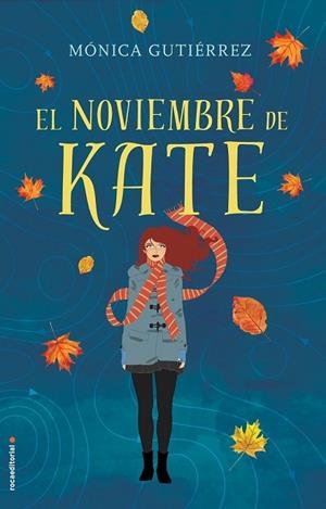 NOVIEMBRE DE KATE, EL | 9788416498154 | GUTIÉRREZ, MÓNICA | Llibreria Drac - Librería de Olot | Comprar libros en catalán y castellano online