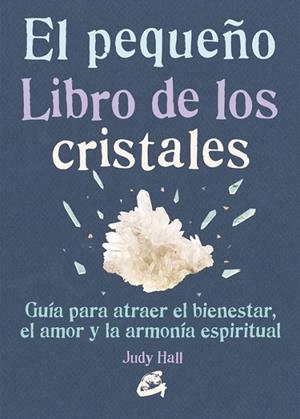 PEQUEÑO LIBRO DE LOS CRISTALES, EL | 9788484455936 | HALL, JUDY | Llibreria Drac - Librería de Olot | Comprar libros en catalán y castellano online