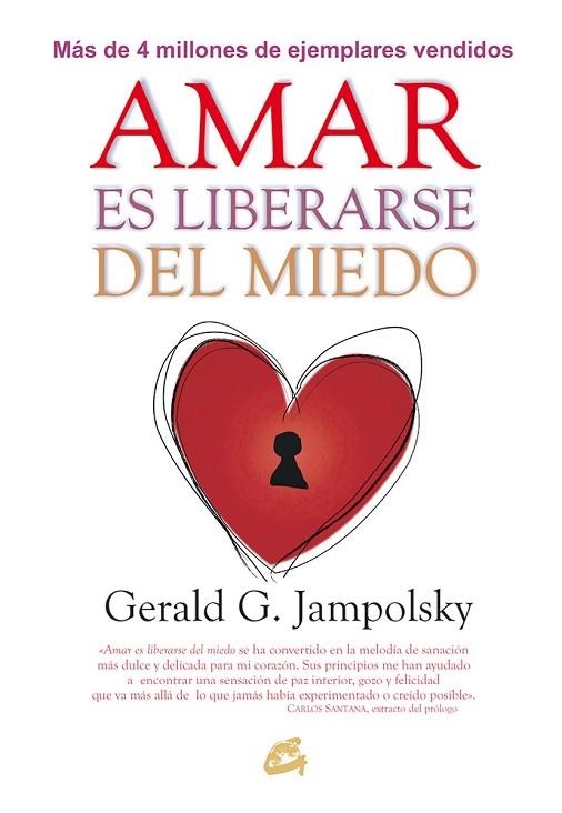 AMAR ES LIBERARSE DEL MIEDO | 9788484456124 | JAMPOLSKY, GERALD G. | Llibreria Drac - Librería de Olot | Comprar libros en catalán y castellano online