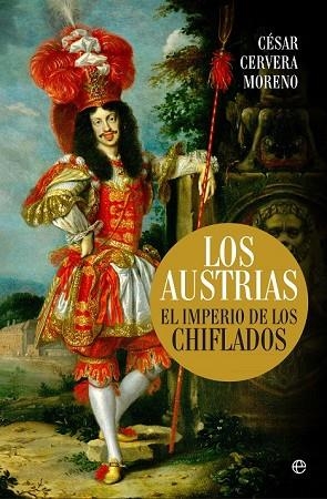 AUSTRIAS, LOS. EL IMPERIO DE LOS CHIFLADOS | 9788490607220 | CERVERA, CÉSAR | Llibreria Drac - Llibreria d'Olot | Comprar llibres en català i castellà online