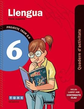 TRAM 2.0 QUADERN D'ACTIVITATS LLENGUA 6 | 9788441221987 | CANYELLES, ANNA/ARMENGOL PONCE, MERITXELL | Llibreria Drac - Librería de Olot | Comprar libros en catalán y castellano online