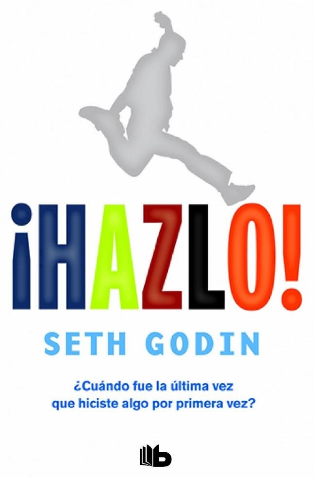 HAZLO (BOLSILLO TAPA DURA) | 9788490702727 | GODIN, SETH | Llibreria Drac - Librería de Olot | Comprar libros en catalán y castellano online