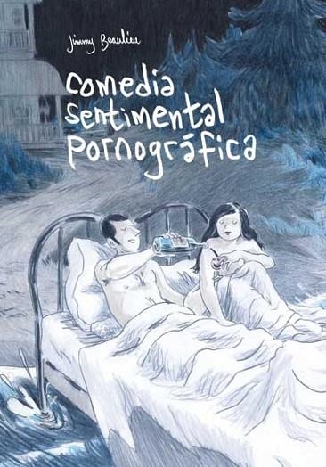 COMEDIA SENTIMENTAL PORNOGRÁFICA  | 9788496722118 | BEAULIEU, JIMMY  | Llibreria Drac - Librería de Olot | Comprar libros en catalán y castellano online