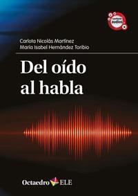 DEL OÍDO AL HABLA | 9788499217635 | NICOLÁS, CARLOTA; TORIBIO, M. ISABEL | Llibreria Drac - Librería de Olot | Comprar libros en catalán y castellano online