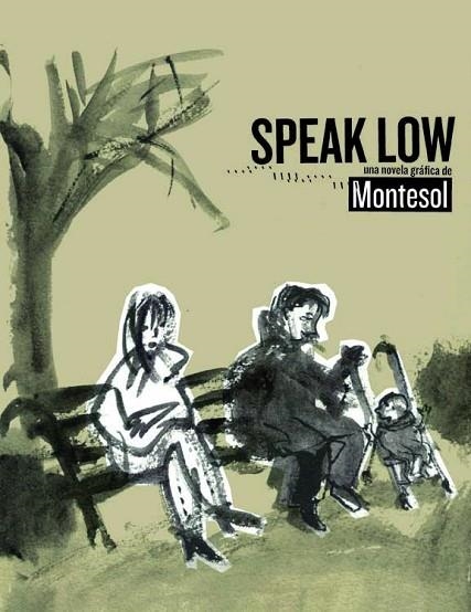 SPEAK LOW | 9788415530022 | MONTESOL, JAVIER | Llibreria Drac - Librería de Olot | Comprar libros en catalán y castellano online