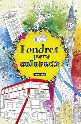 LONDRES PARA COLOREAR | 9788467751796 | Llibreria Drac - Librería de Olot | Comprar libros en catalán y castellano online