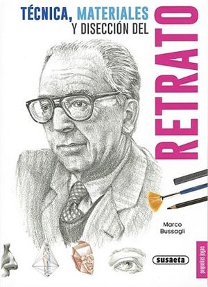 RETRATO TÉCNICA MATERIALES Y DISECCIÓN | 9788467735611 | BUSSAGLI, MARCO | Llibreria Drac - Librería de Olot | Comprar libros en catalán y castellano online