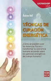 TECNICAS DE CURACION ENERGETICA | 9788499173948 | BELL, ANDREW | Llibreria Drac - Librería de Olot | Comprar libros en catalán y castellano online