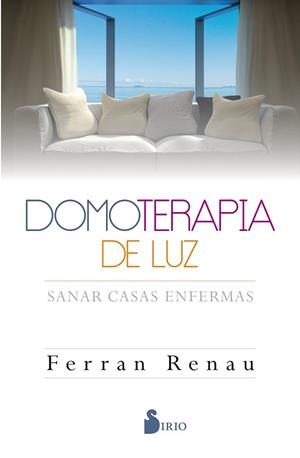 DOMOTERAPIA DE LUZ | 9788416579600 | RENAU, JOSÉ FERNANDO | Llibreria Drac - Librería de Olot | Comprar libros en catalán y castellano online