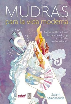 MUDRAS PARA LA VIDA MODERNA | 9788441436688 | SARADANANDA, SWAMI | Llibreria Drac - Librería de Olot | Comprar libros en catalán y castellano online