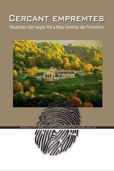 CERCANT EMPREMTES: HISTORIES DEL SEGLE XX A MAS VENTOS DE FINESTRES | 9000000006176 | FITO, ROGER; SOLIVA, LAURA | Llibreria Drac - Llibreria d'Olot | Comprar llibres en català i castellà online