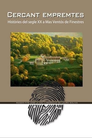 CERCANT EMPREMTES: HISTORIES DEL SEGLE XX A MAS VENTOS DE FINESTRES | 9000000006176 | FITO, ROGER; SOLIVA, LAURA | Llibreria Drac - Llibreria d'Olot | Comprar llibres en català i castellà online