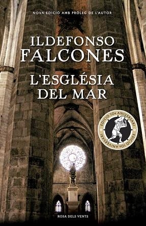 ESGLÉSIA DEL MAR, L' (EDICIÓ COMMEMORATIVA 10È ANIVERSARI) | 9788416430819 | FALCONES, ILDEFONSO | Llibreria Drac - Librería de Olot | Comprar libros en catalán y castellano online