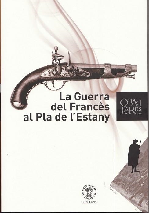 GUERRA DEL FRANCES AL PLA DE L'ESTANY, LA | 9788461615568 | VV.AA. | Llibreria Drac - Librería de Olot | Comprar libros en catalán y castellano online